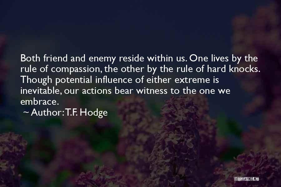 Enemy Within Quotes By T.F. Hodge