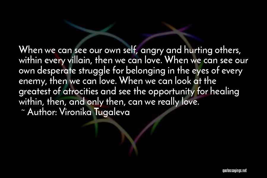 Enemy Within Quotes By Vironika Tugaleva