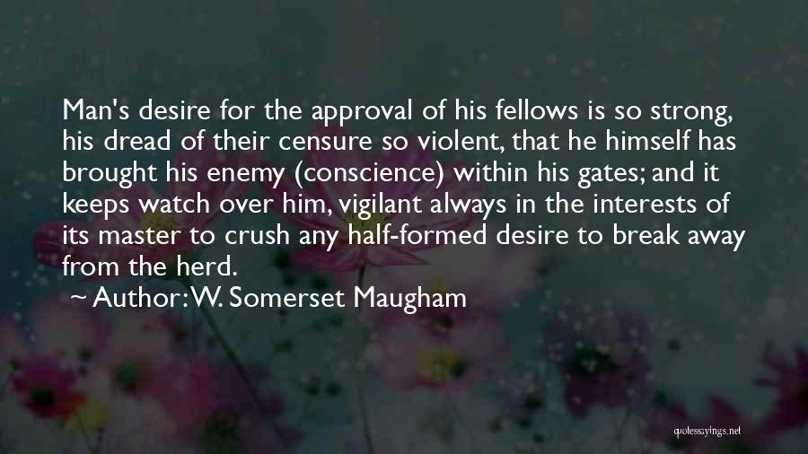 Enemy Within Quotes By W. Somerset Maugham