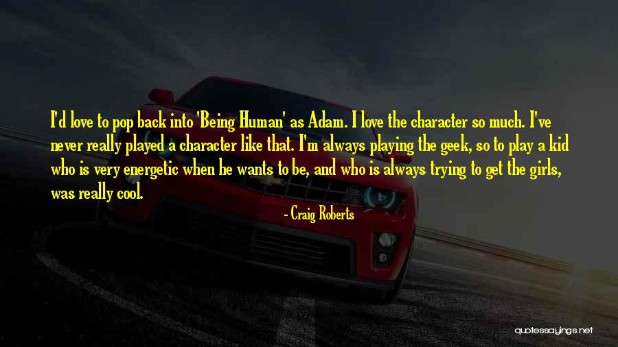 Energetic Love Quotes By Craig Roberts Energetic Love Quotes By Craig Roberts