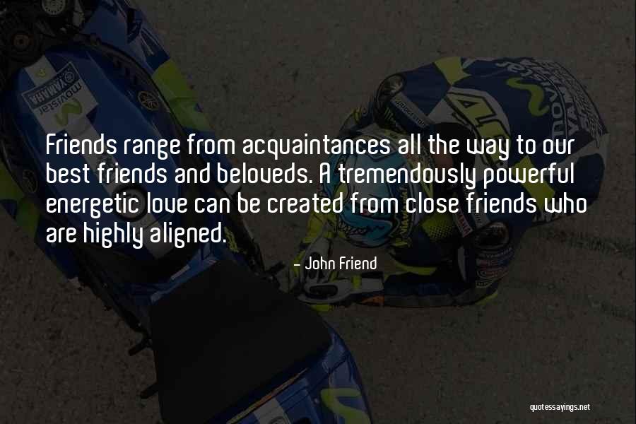 Energetic Love Quotes By John Friend Energetic Love Quotes By John Friend