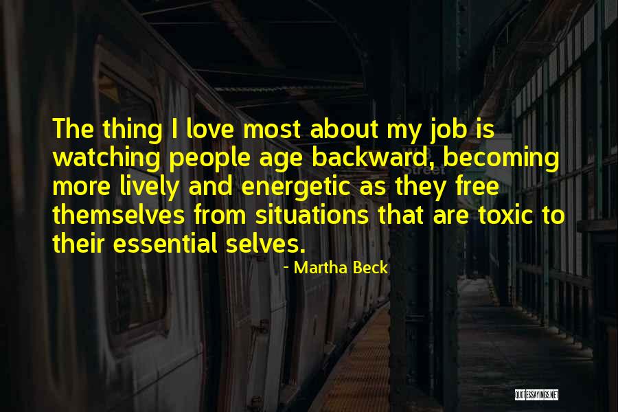 Energetic Love Quotes By Martha Beck Energetic Love Quotes By Martha Beck