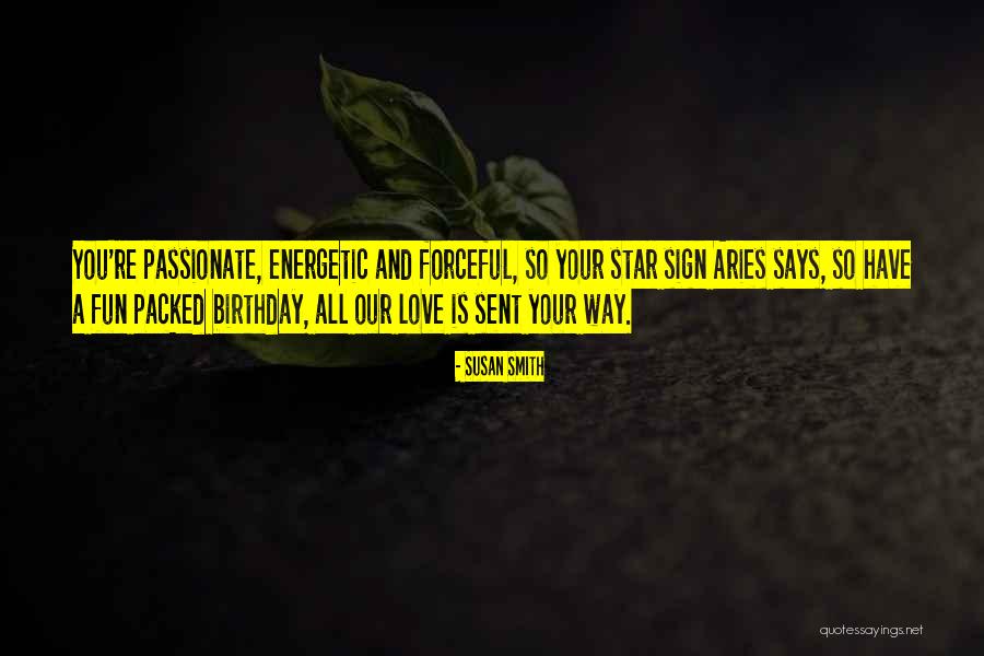 Energetic Love Quotes By Susan Smith Energetic Love Quotes By Susan Smith