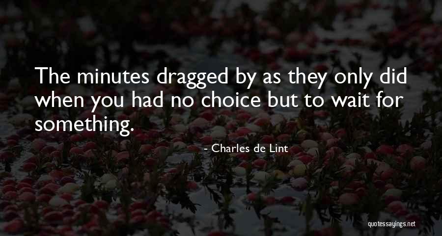Energetska Obnova Quotes By Charles De Lint Energetska Obnova Quotes By Charles De Lint