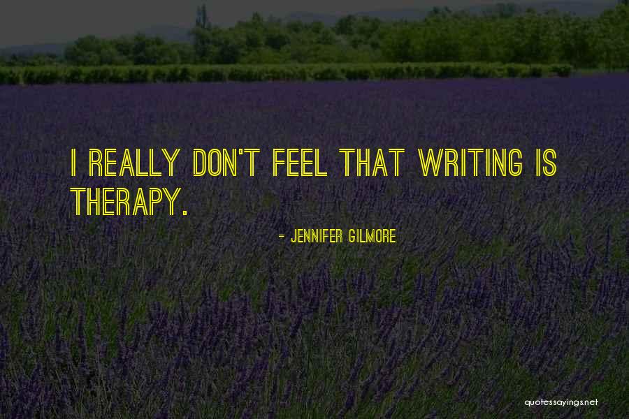 Energiapura Quotes By Jennifer Gilmore Energiapura Quotes By Jennifer Gilmore