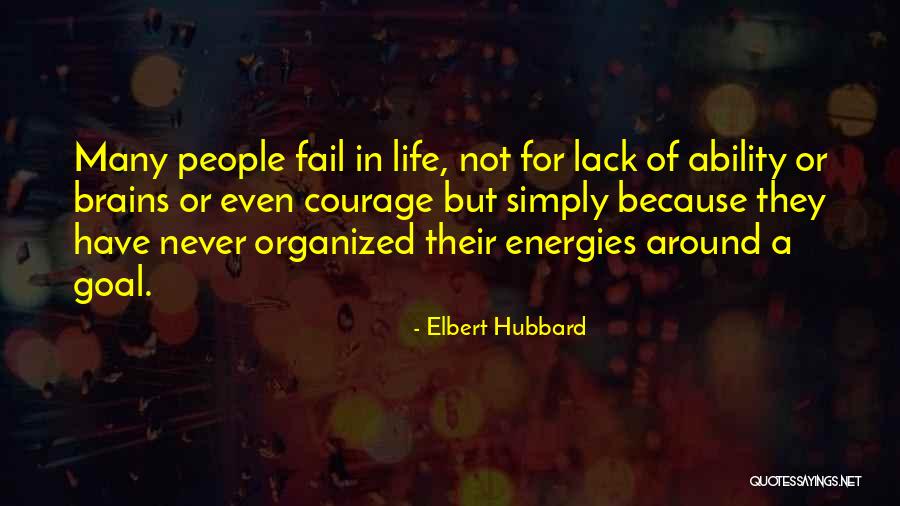 Energies In Life Quotes By Elbert Hubbard Energies In Life Quotes By Elbert Hubbard