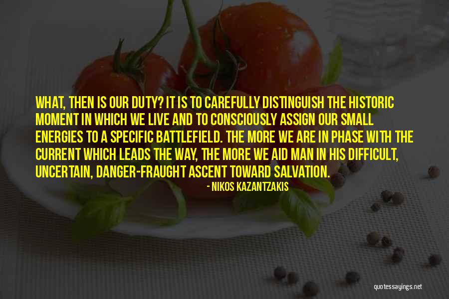 Energies In Life Quotes By Nikos Kazantzakis Energies In Life Quotes By Nikos Kazantzakis