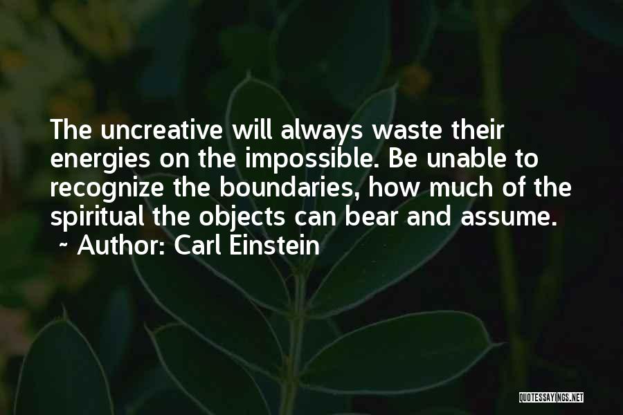 Energies Quotes By Carl Einstein