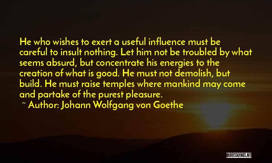 Energies Quotes By Johann Wolfgang Von Goethe