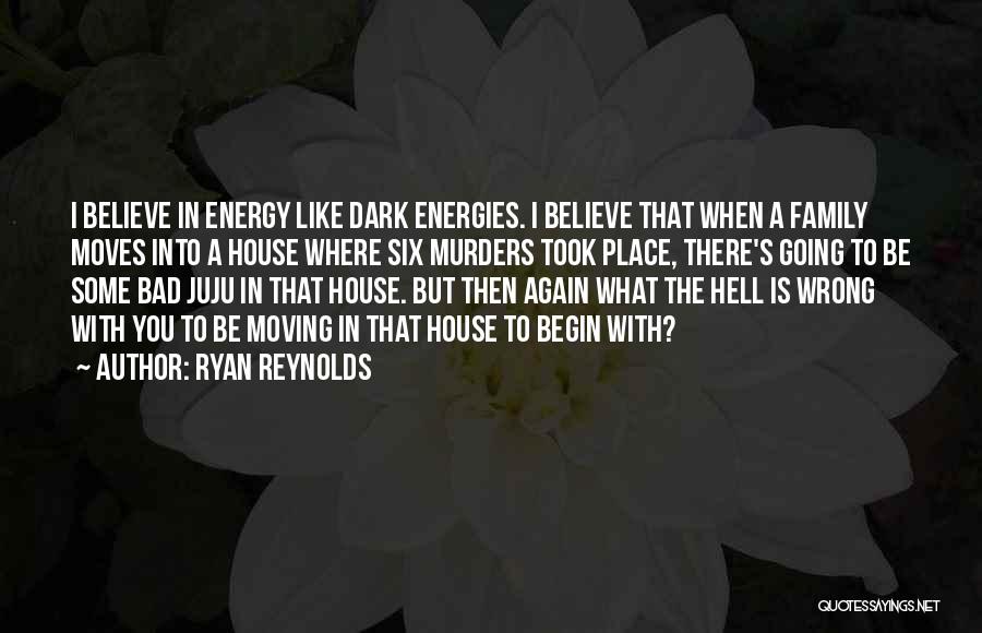Energies Quotes By Ryan Reynolds