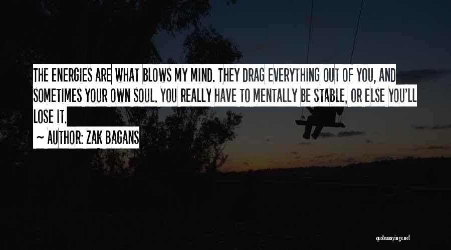 Energies Quotes By Zak Bagans