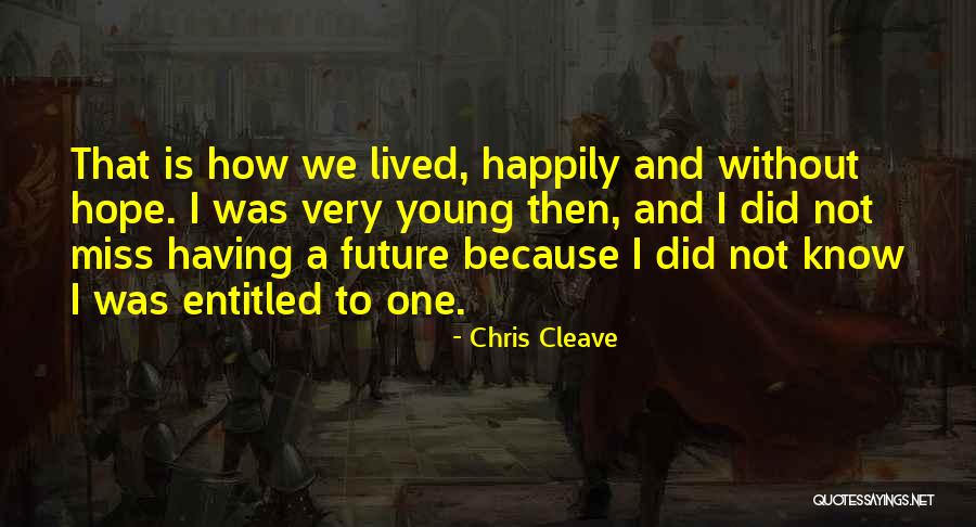 Energii Regenerabile Quotes By Chris Cleave Energii Regenerabile Quotes By Chris Cleave