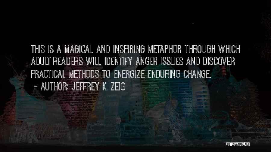 Energize Quotes By Jeffrey K. Zeig