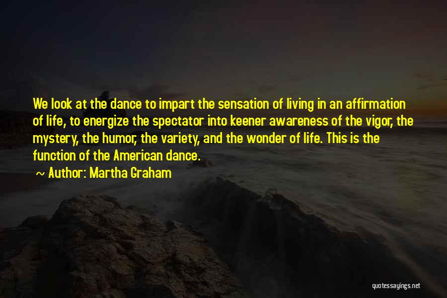 Energize Quotes By Martha Graham