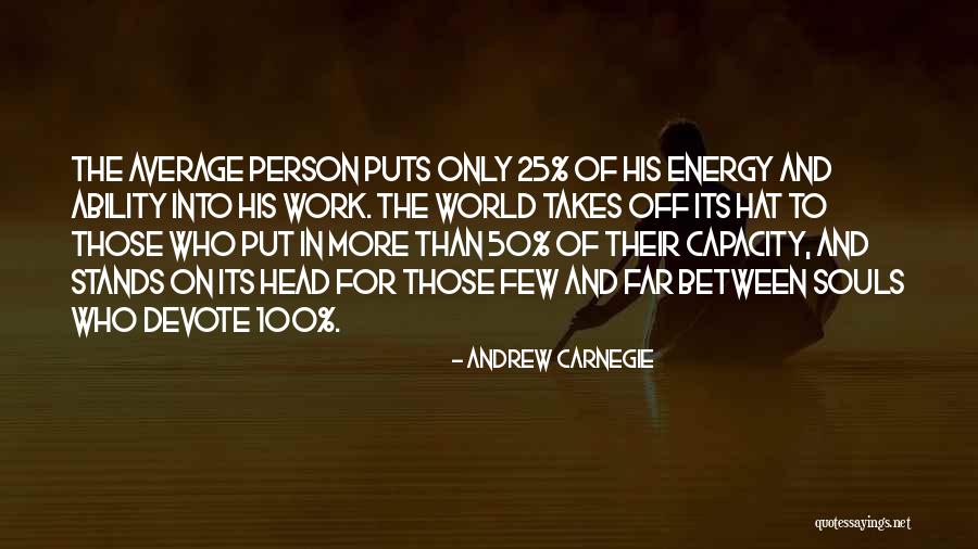 Energy Ability Quotes By Andrew Carnegie Energy Ability Quotes By Andrew Carnegie