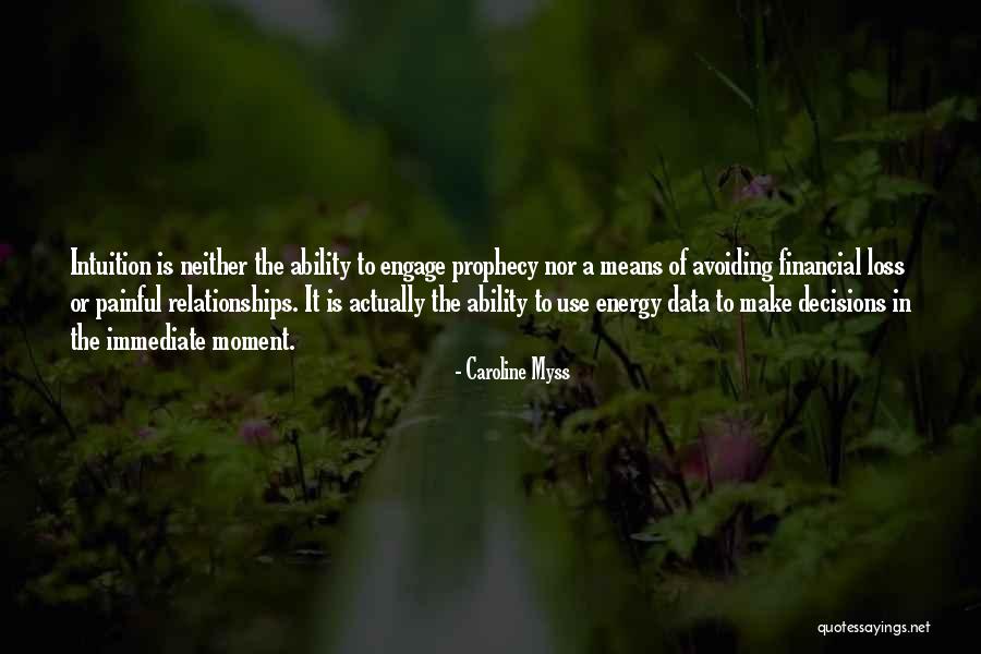 Energy Ability Quotes By Caroline Myss Energy Ability Quotes By Caroline Myss