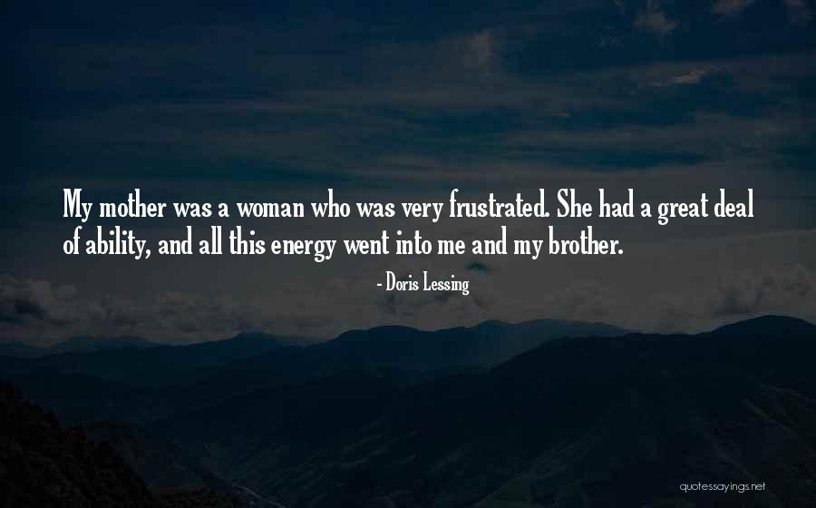 Energy Ability Quotes By Doris Lessing Energy Ability Quotes By Doris Lessing