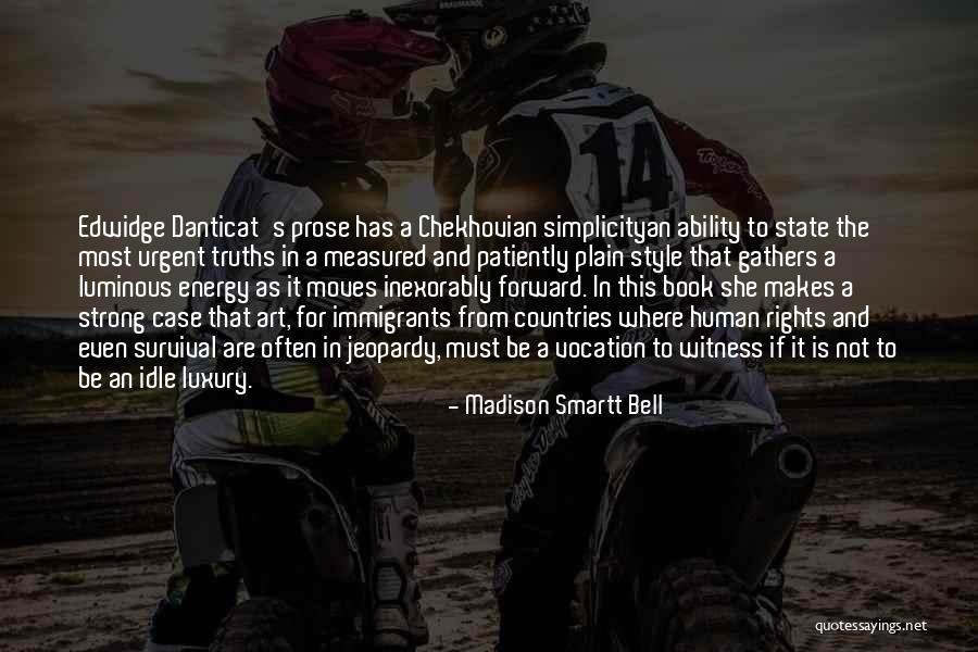 Energy Ability Quotes By Madison Smartt Bell Energy Ability Quotes By Madison Smartt Bell