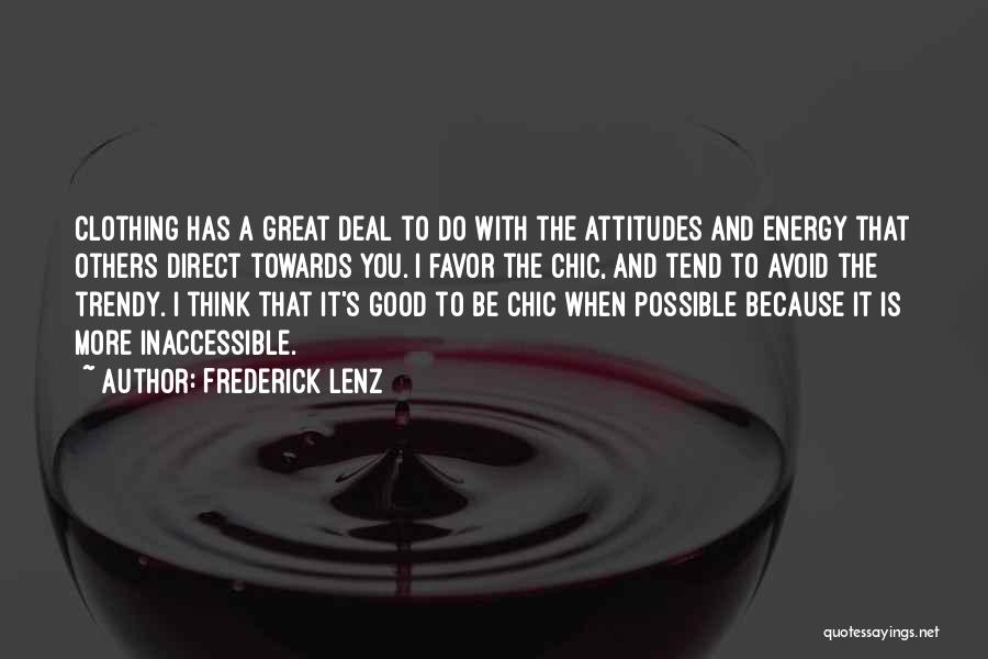 Energy And Attitude Quotes By Frederick Lenz