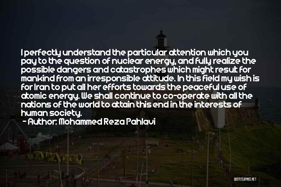 Energy And Attitude Quotes By Mohammed Reza Pahlavi