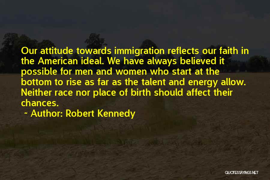 Energy And Attitude Quotes By Robert Kennedy