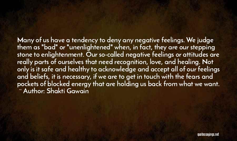 Energy And Attitude Quotes By Shakti Gawain