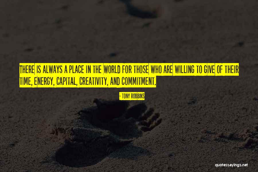 Energy And Creativity Quotes By Tony Robbins Energy And Creativity Quotes By Tony Robbins