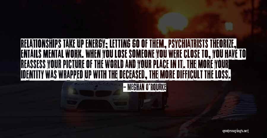 Energy And Death Quotes By Meghan O'Rourke Energy And Death Quotes By Meghan O'Rourke