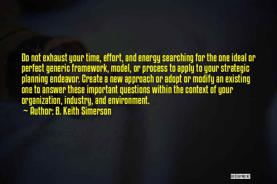 Energy And Effort Quotes By B. Keith Simerson