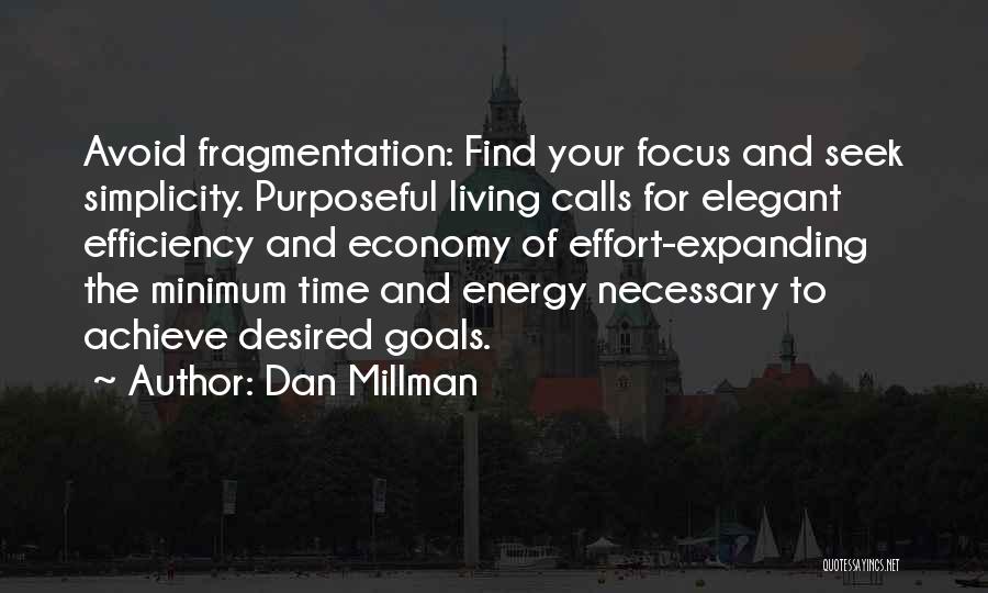 Energy And Effort Quotes By Dan Millman