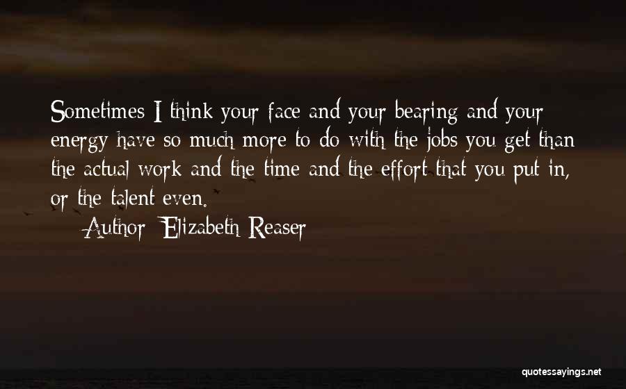 Energy And Effort Quotes By Elizabeth Reaser