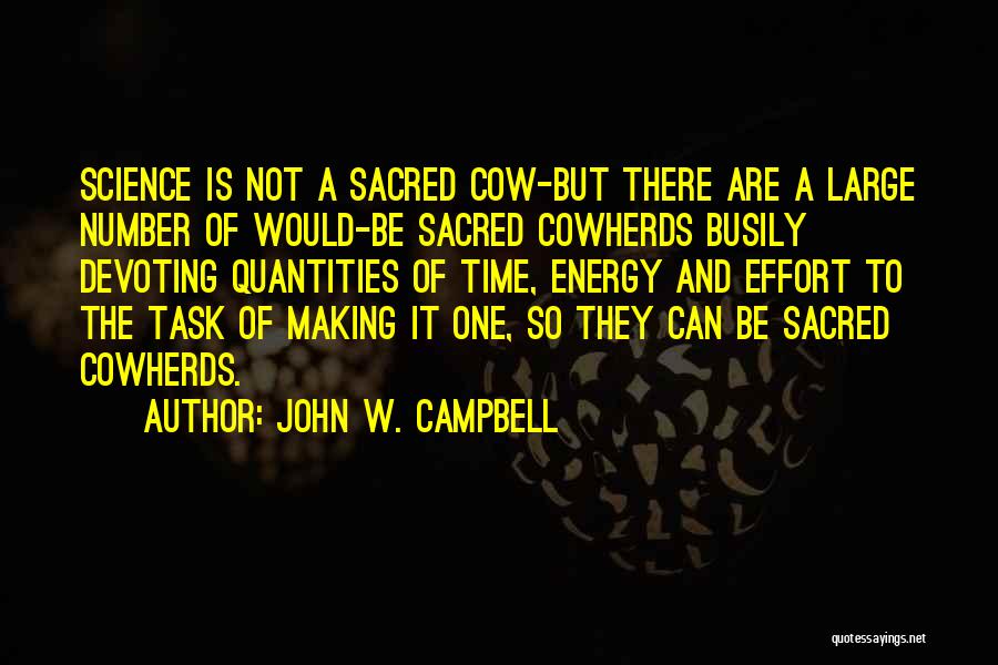 Energy And Effort Quotes By John W. Campbell