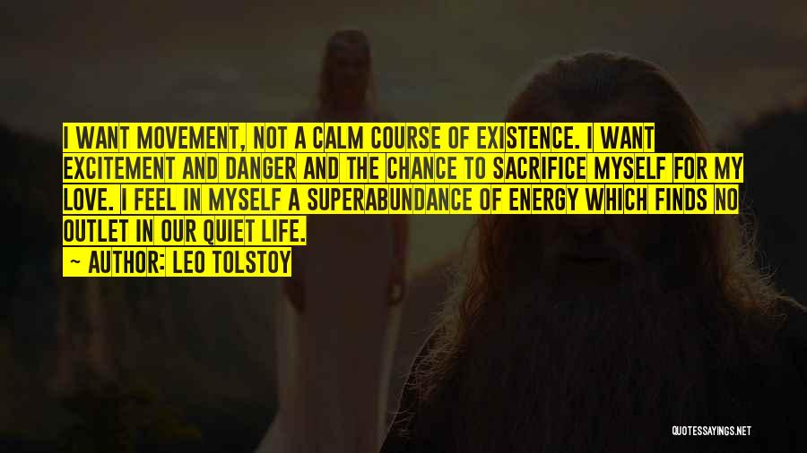 Energy And Excitement Quotes By Leo Tolstoy