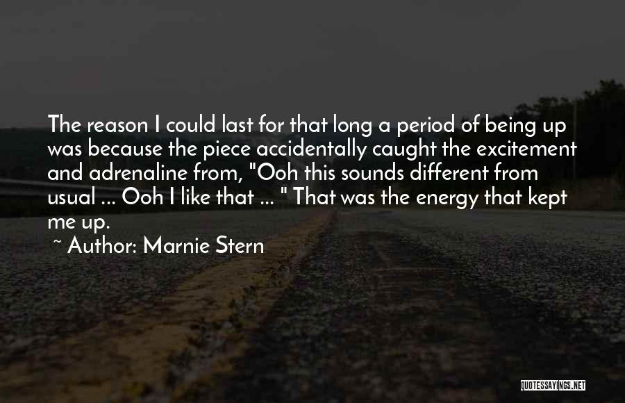 Energy And Excitement Quotes By Marnie Stern