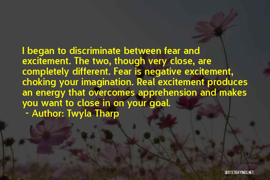 Energy And Excitement Quotes By Twyla Tharp