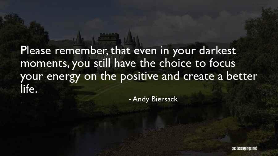 Energy And Focus Quotes By Andy Biersack