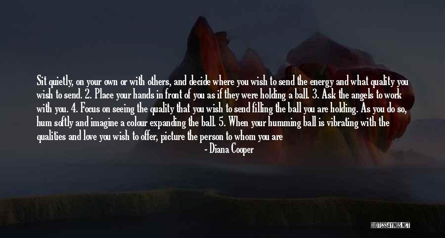 Energy And Focus Quotes By Diana Cooper Energy And Focus Quotes By Diana Cooper