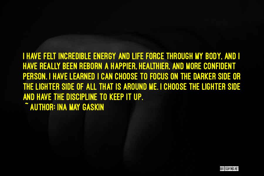 Energy And Focus Quotes By Ina May Gaskin