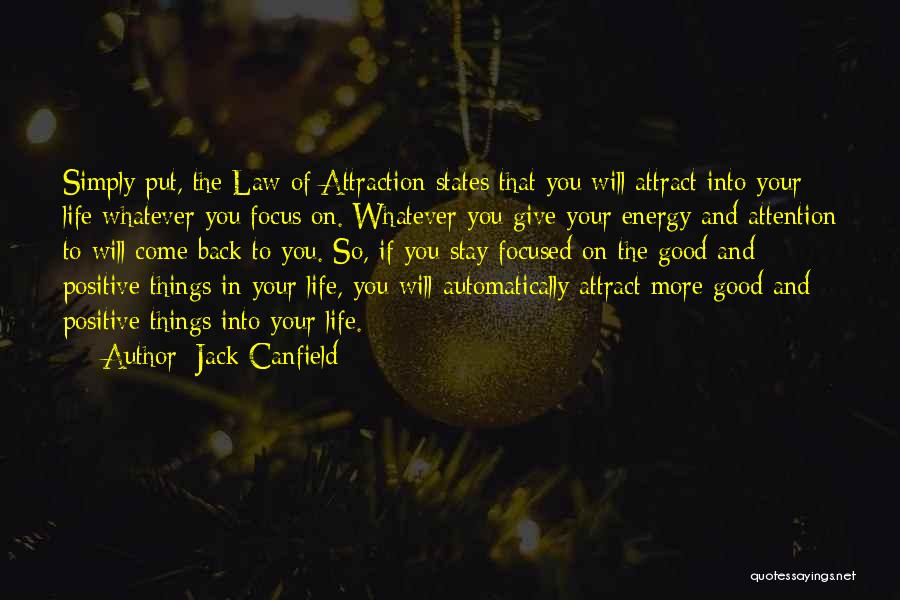 Energy And Focus Quotes By Jack Canfield
