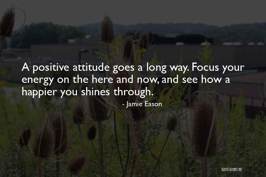 Energy And Focus Quotes By Jamie Eason