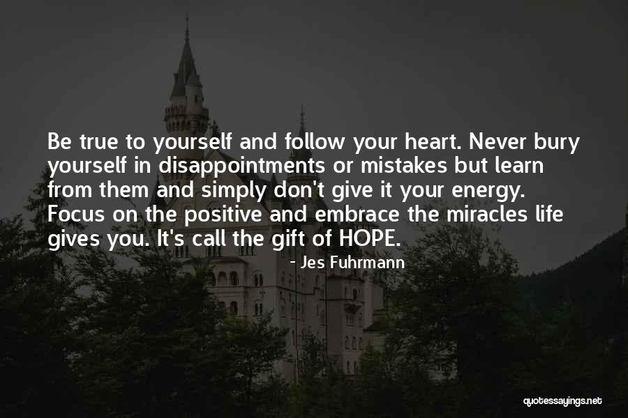 Energy And Focus Quotes By Jes Fuhrmann