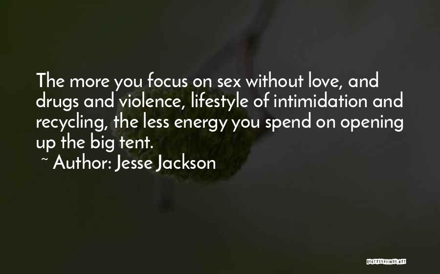 Energy And Focus Quotes By Jesse Jackson
