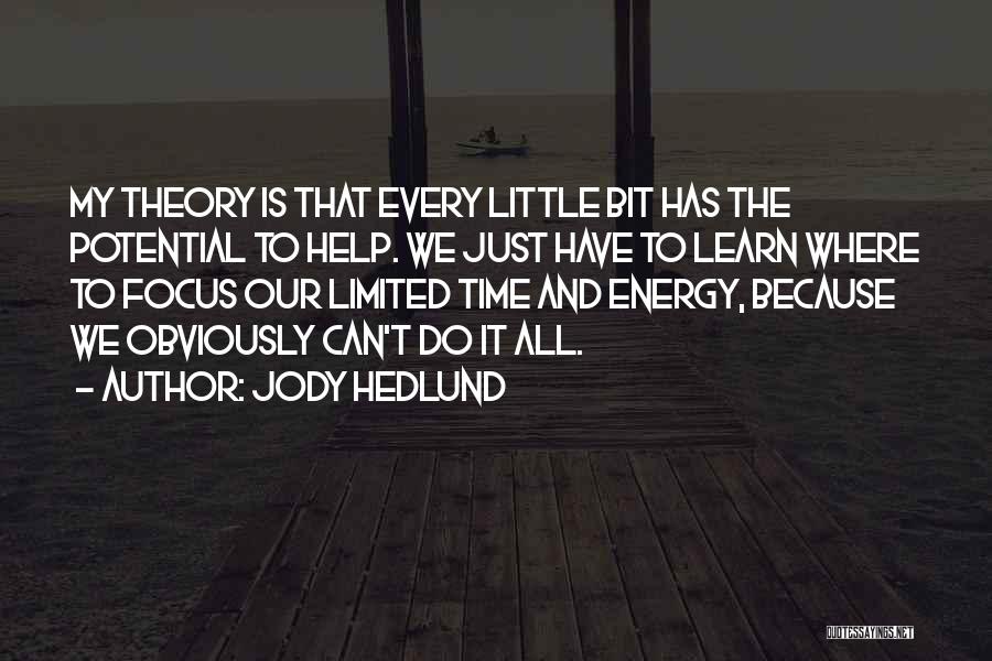 Energy And Focus Quotes By Jody Hedlund