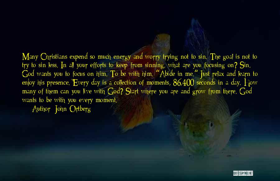 Energy And Focus Quotes By John Ortberg