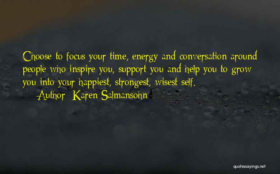 Energy And Focus Quotes By Karen Salmansohn