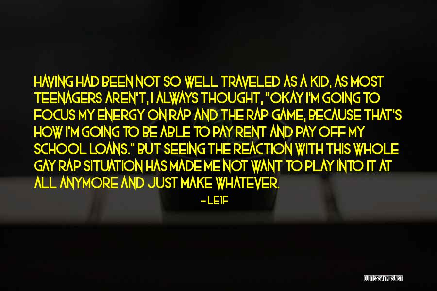 Energy And Focus Quotes By Le1f Energy And Focus Quotes By Le1f
