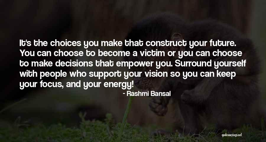 Energy And Focus Quotes By Rashmi Bansal