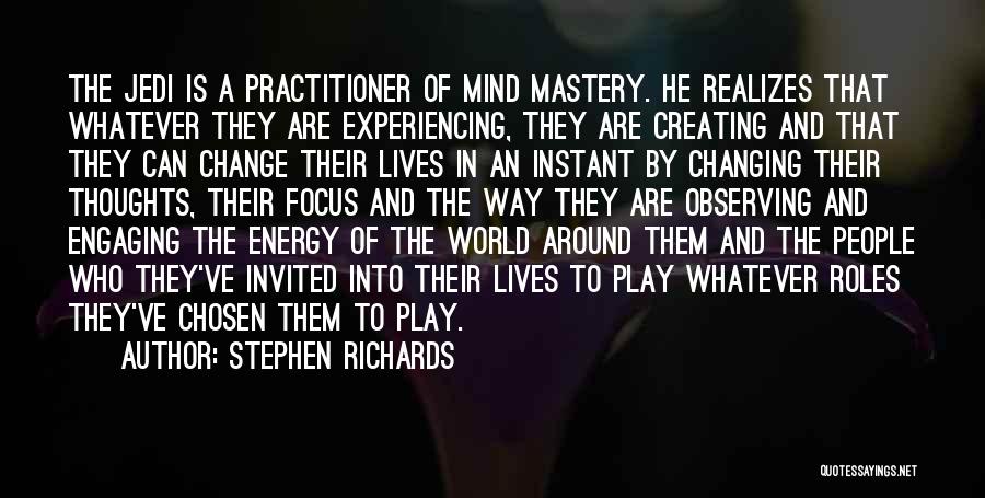 Energy And Focus Quotes By Stephen Richards