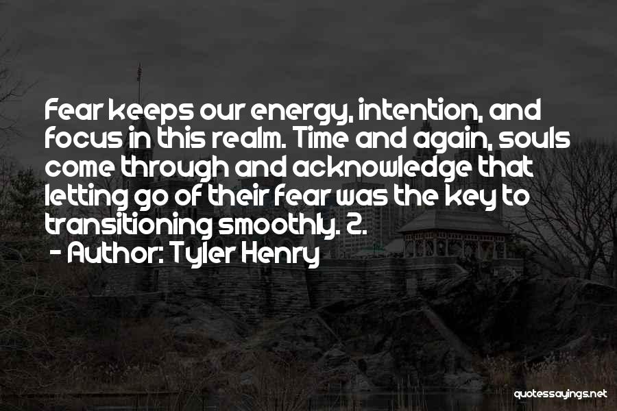 Energy And Focus Quotes By Tyler Henry