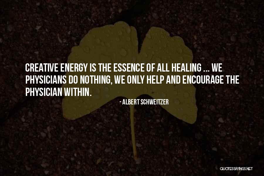 Energy And Healing Quotes By Albert Schweitzer Energy And Healing Quotes By Albert Schweitzer